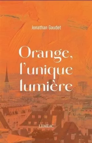 Orange, l'unique lumière