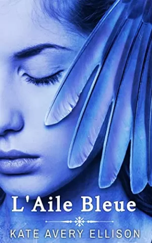 Les Chroniques du givre, Tome 4 : L'Aile bleue