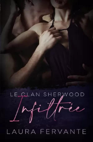 Le clan Sherwoods, Tome 1 : Infiltrée