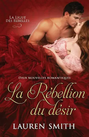 La Rébellion du désir: Deux nouvelles romantiques