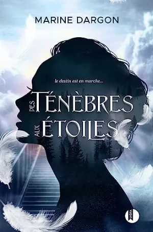 Des ténèbres aux étoiles