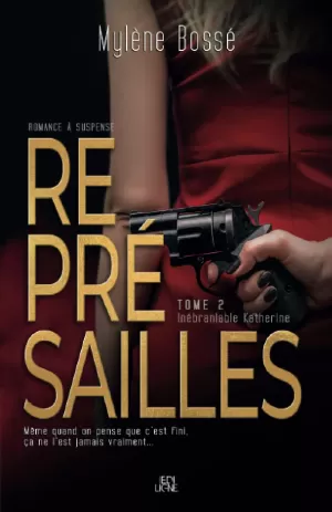 Représailles, Tome 2 : Inébranlable Katherine