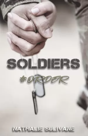 Soldiers, Tome 3 : Soldiers #Order