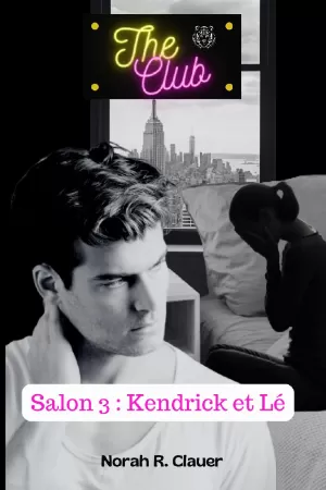 The Club, Salon 3 : Kendrick et Lé