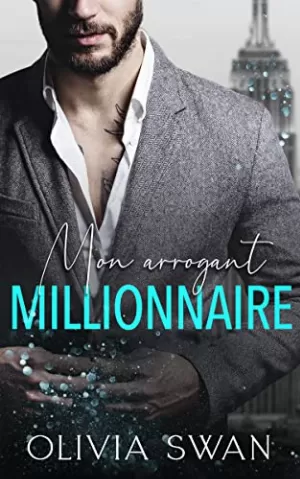 Mon arrogant millionnaire