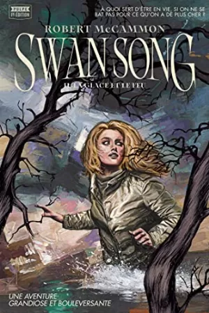 Swan Song, Tome 2 : La glace et le feu