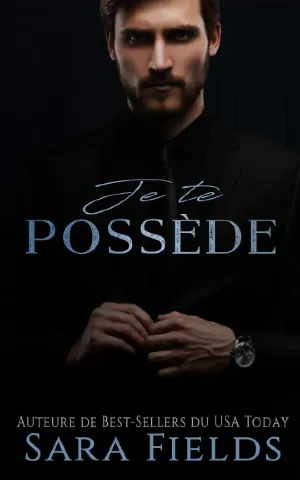 Je te possède