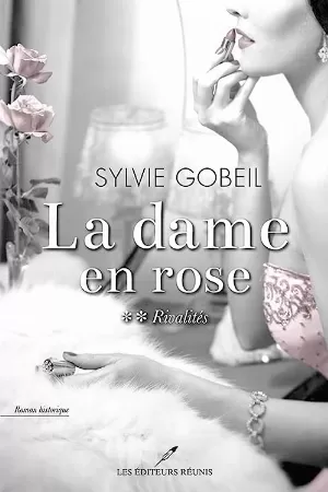 La Dame en rose, Tome 2 : Rivalités