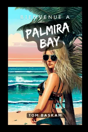 Bienvenue à Palmira Bay