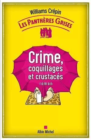 Les Panthères grises, Tome 3 : Crime, coquilles et crustacés