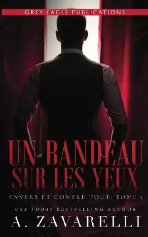 Envers et contre tout , Tome 1 : Un bandeau sur les yeux