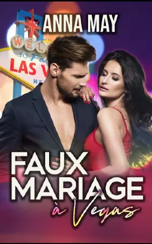 Vrai ou faux, Tome 1 : Faux mariage à Vegas : Soudain mariée à un milliardaire