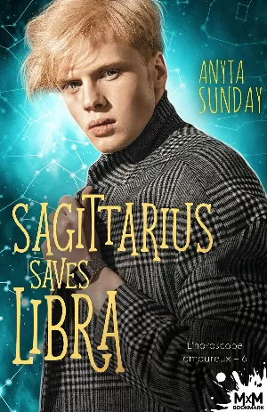 L'Horoscope amoureux, Tome 6 : Sagittarius Saves Libra
