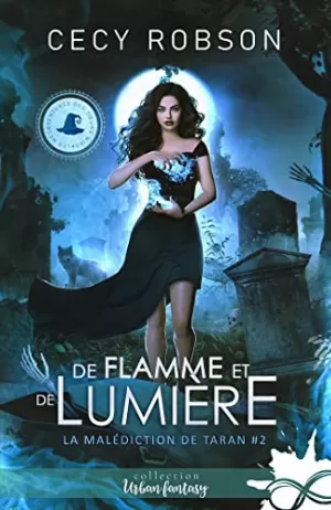 La Malédiction de Taran, Tome 2 : De flamme et de lumière