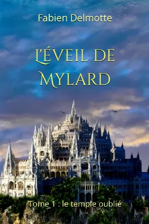 L'éveil de Mylard, Tome 1 : Le temple oublié