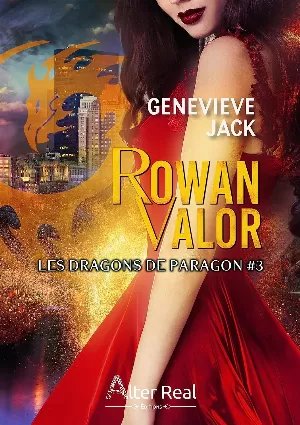 Les Dragons de Paragon, Tome 3 : Rowan Valor