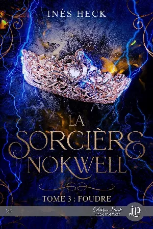 La Sorcière Nokwell, Tome 3 : Foudre