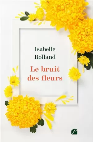 Le bruit des fleurs