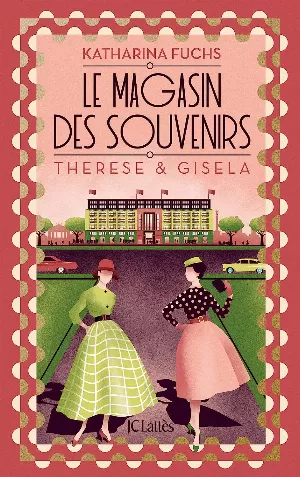 Le Magasin des souvenirs : Thérèse & Gisela