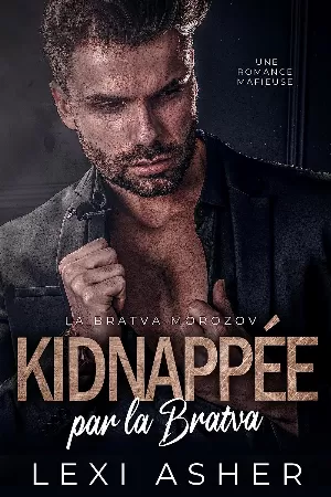 1001Ebooks - La Bratva Morozov, Tome 1 : Kidnappée par la Bratva La Bratva Morozov, Tome 1 : Kidnappée par la Bratva