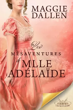 Leçons de charme, Tome 1 : Les Mésaventures de Mlle Adelaide