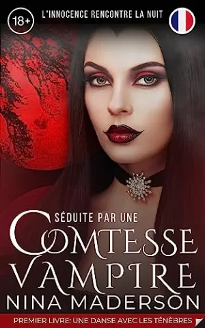 Séduite par une comtesse vampire, Tome 1 : Une danse avec les ténèbres