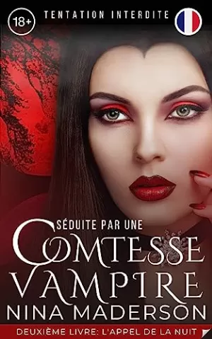 Séduite par une comtesse vampire, Tome 2 : L'Appel de la nuit