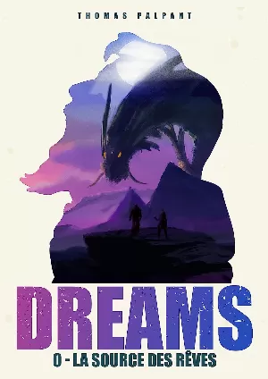DREAMS, Tome 1 : La source des rêves