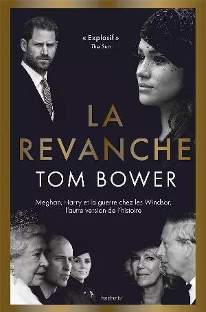 La Revanche: Meghan, Harry et la guerre chez les Windsor, l'autre version de l'histoire