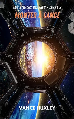 Les Étoiles brisées, Tome 2 : Monter à lance