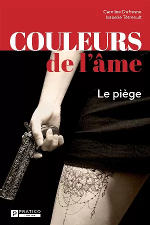 Couleurs de l'âme: Le piège
