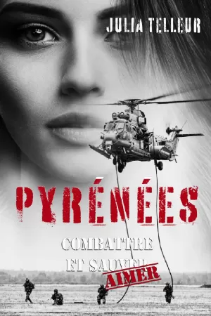 Pyrénées, Tome 1 : Combattre et aimer