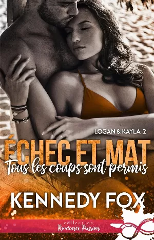 Échec et mat, Logan & Kayla, Tome 2 : Tous les coups sont permis