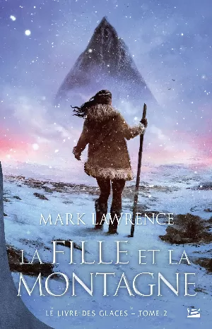 Le Livre des glaces, Tome 2 : La Fille et la Montagne