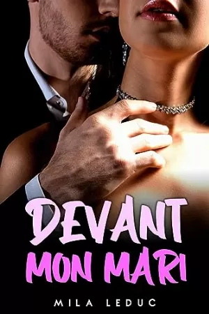Devant mon Mari: (Histoire Taboue Erotique en Cam)