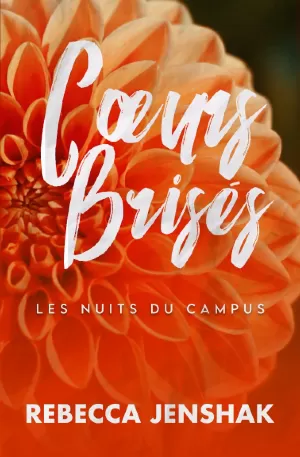 Les Nuits du Campus, Tome 3 : Cœurs brisés