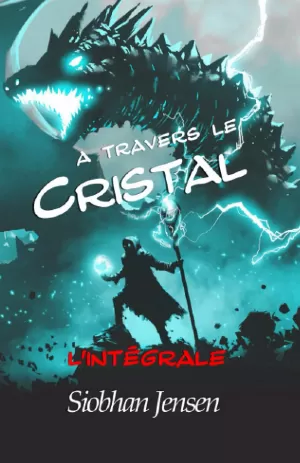 À travers le cristal (Intégrale)