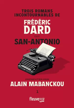 Trois romans incontournables de Frédéric Dard dit San-Antonio