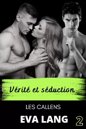 Les Callens, Tome 2 : Vérité et séduction