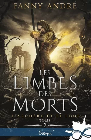 L'Archère et le Loup, Tome 2 : Les Limbes des morts