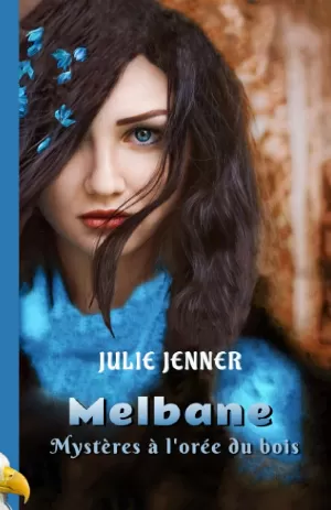 Melbane : Mystères à l'orée du bois