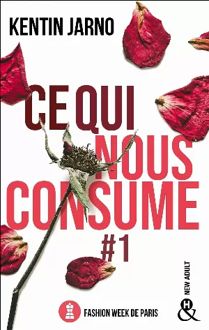 Ce qui nous consume, Tome 1 : Fashion Week de Paris