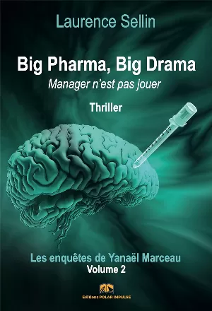 Big Pharma, Big Drama: Manager n'est pas jouer