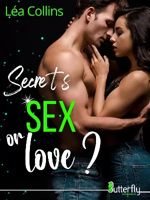 Secrets, SEX or love ?