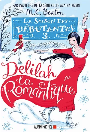 La Saison des débutantes, Tome 3 : Delilah la romantique