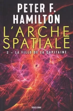 L'Arche spatiale, Tome 2 : La Fille de la capitaine