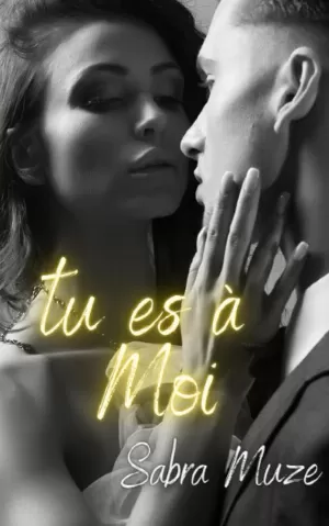 Tu es à moi