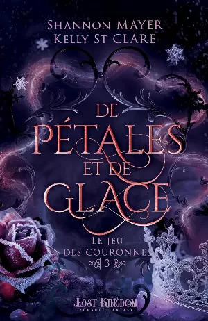 Le Jeu des couronnes, Tome 3 : De pétales et de glace
