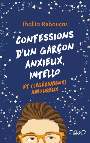 Confessions d'un garçon anxieux, intello et (légèrement) amoureux