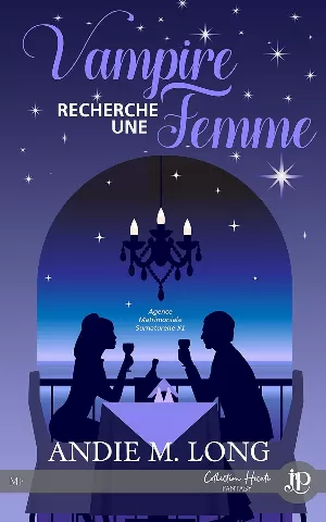 Agence matrimoniale surnaturelle, Tome 1 : Vampire recherche une femme
